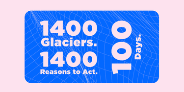EXPED x POW: 1400 reasons Glacier Campaign